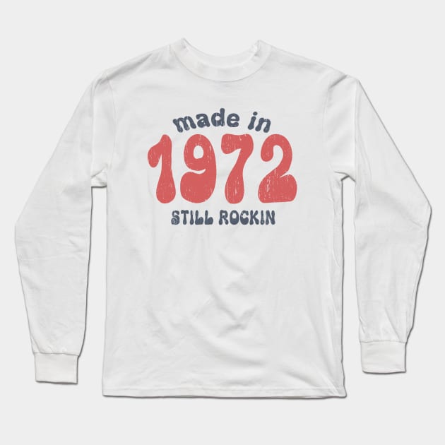 Made in 1972 still rocking vintage numbers Long Sleeve T-Shirt by SpaceWiz95